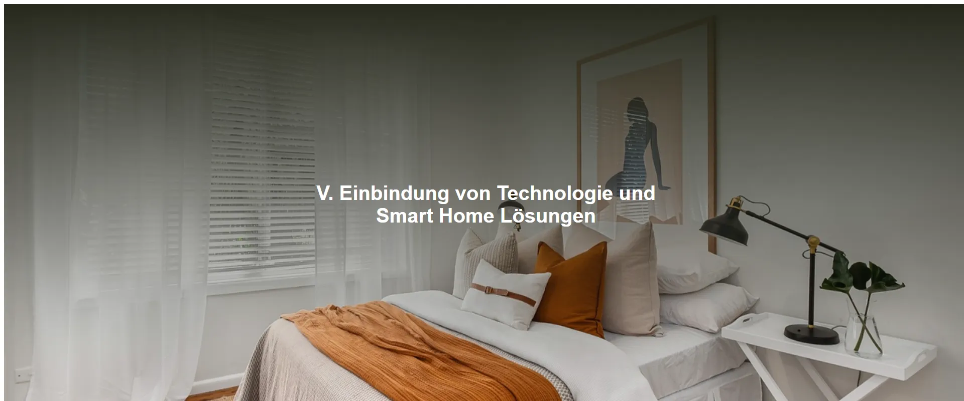 Einbindung von Technologie und Smart Home Lösungen